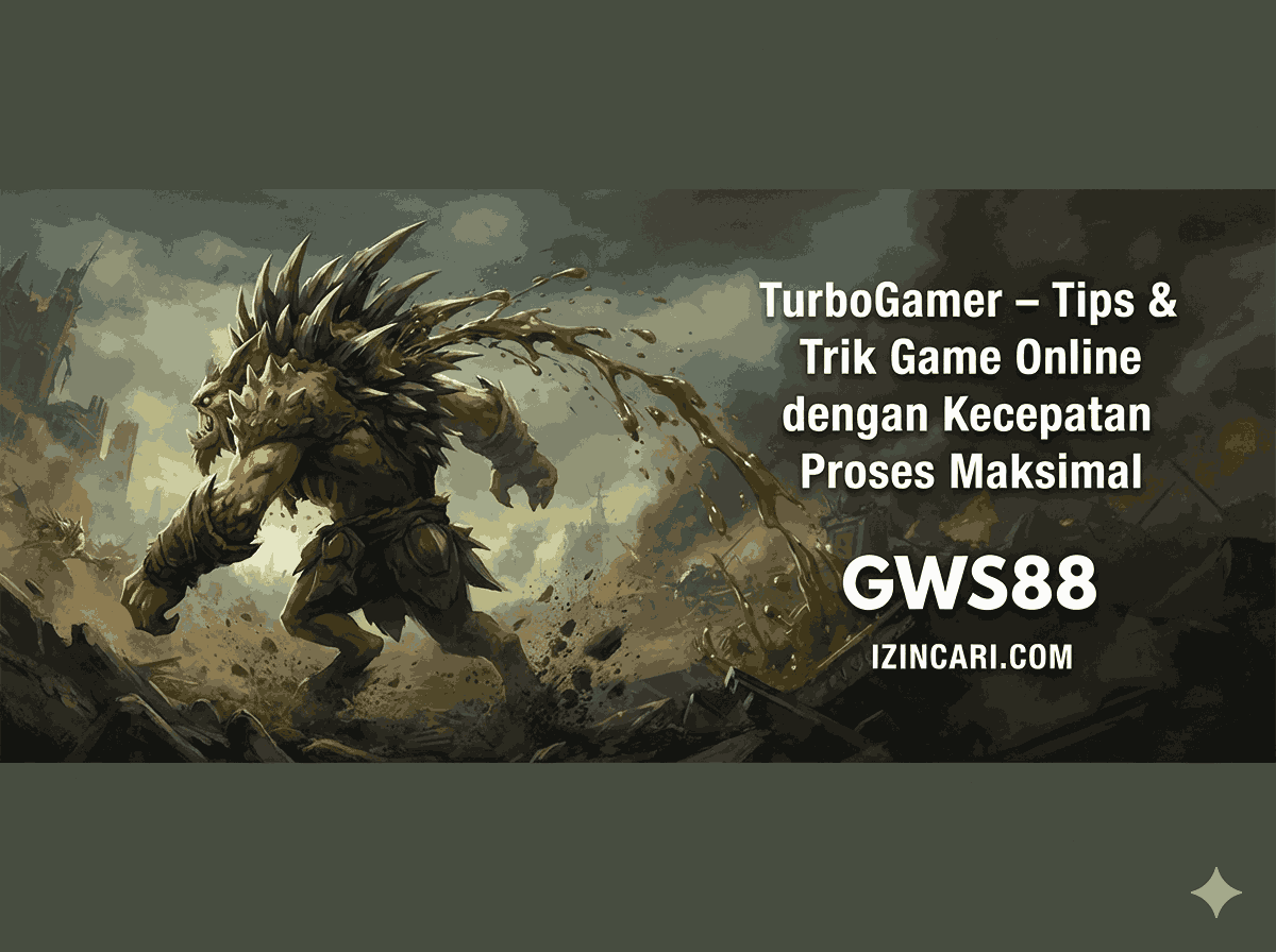 GWS88 TurboGamer - Tips & Trik Game Online dengan Kecepatan Proses Maksimal