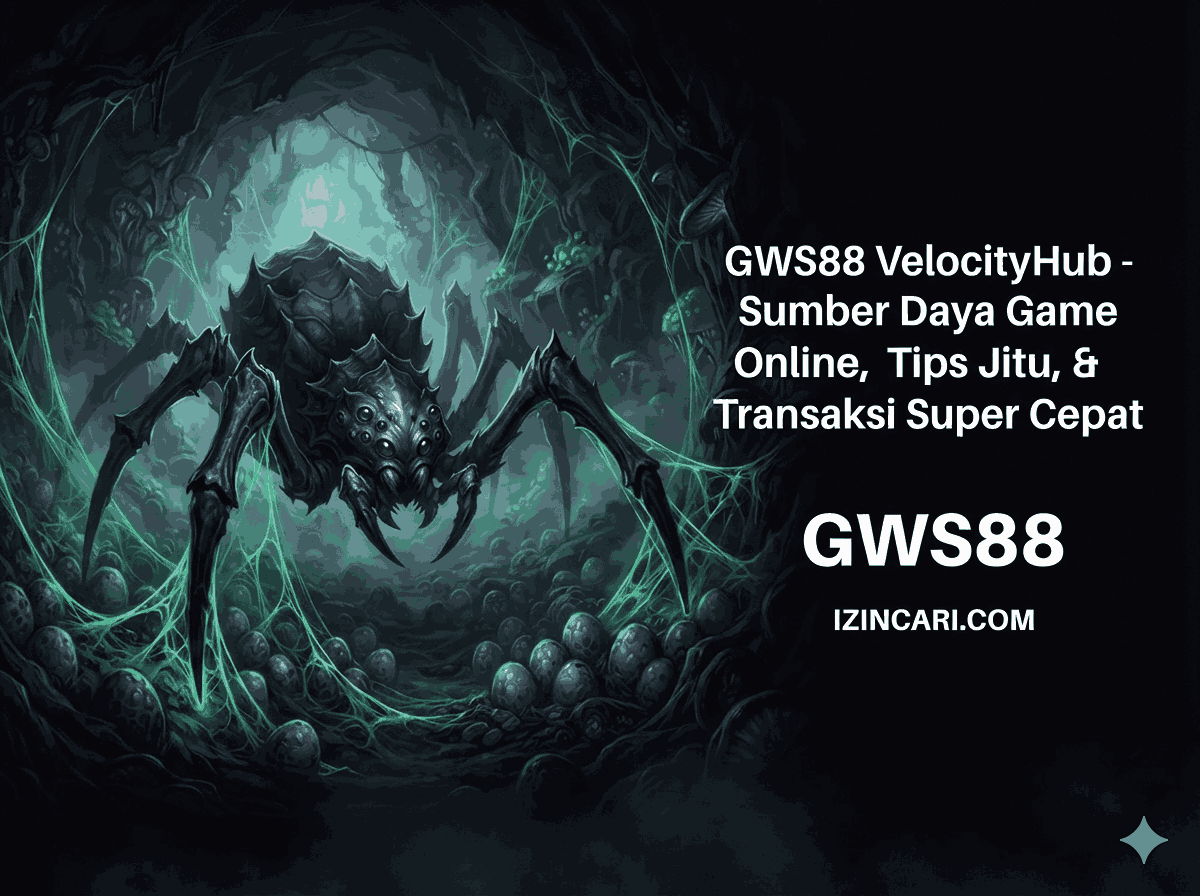 GWS88 VelocityHub - Sumber Daya Game Online, Tips Jitu, & Transaksi Super Cepat