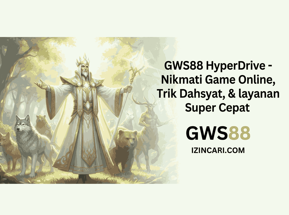 GWS88 HyperDrive - Nikmati Game Online, Trik Dahsyat, & Layanan Super Cepat